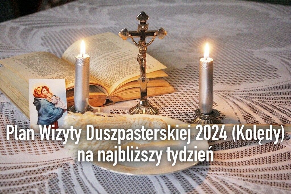 Plan Wizyty Duszpasterskiej 2024 (Kolędy) na najbliższy tydzień grafika